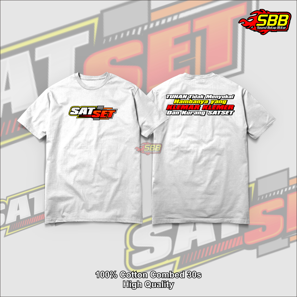 Kaos Sat Set Tuhan Tidak Menyukai Hamba Yang Klemar Klemer Baju Distro Cotton Combed 30s Soundbalapblitar