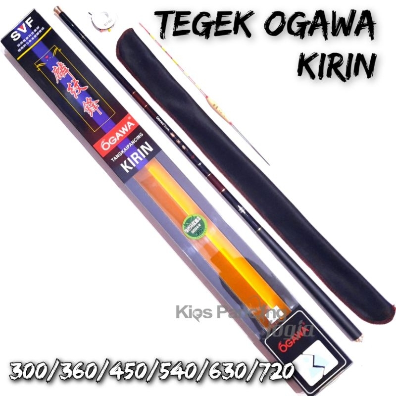 Joran Tegek Ogawa Kirin 300 360 450 540 630 720 Ruas Panjang