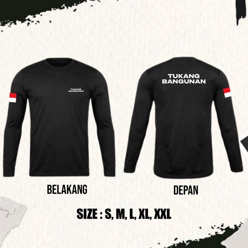 KAOS LENGAN PANJANG TUKANG BANGUNAN INDONESIA