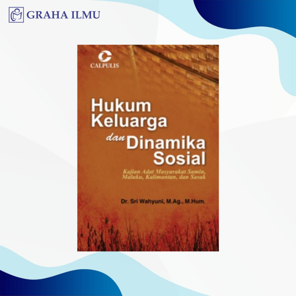 Hukum Keluarga dan Dinamika Sosial; Kajian Adat Masyarakat Samin, Maluku, Kalimantan, dan Sasak