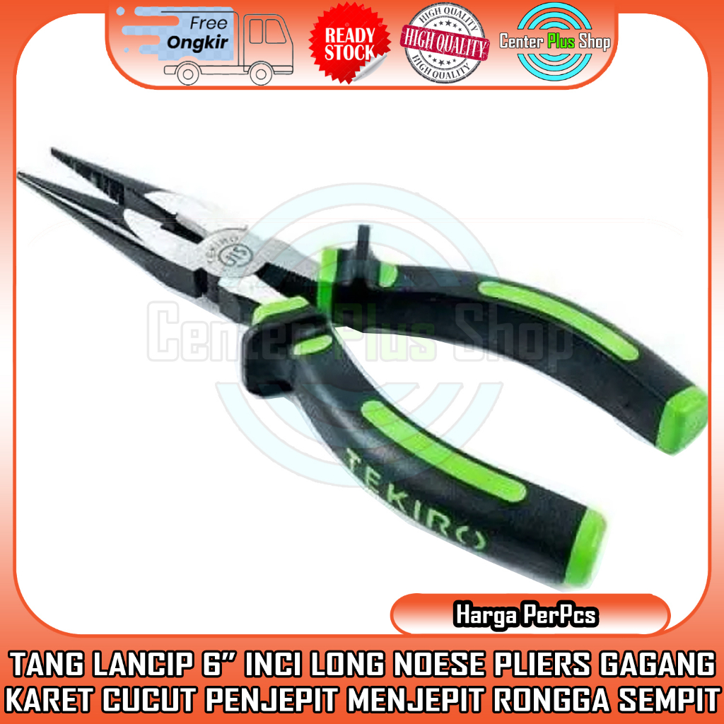 TANG LANCIP 6 INCH LUNCIP 6” IN INCI INCHI CUCUT GAGANG KARET LONG NOSE PLIERS PENJEPIT MENJEPIT RON