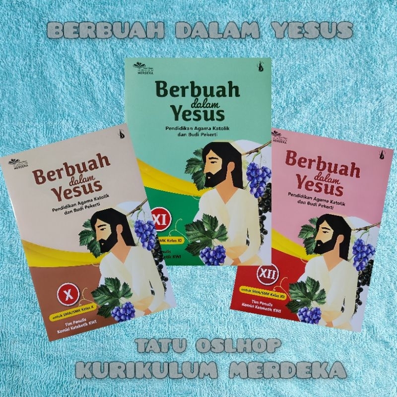 Buku Kurikulum Merdeka Pendidikan Agama Katolik Berbuah Dalam Yesus SMA Kelas 10 11 12 X XI XII 1 2 