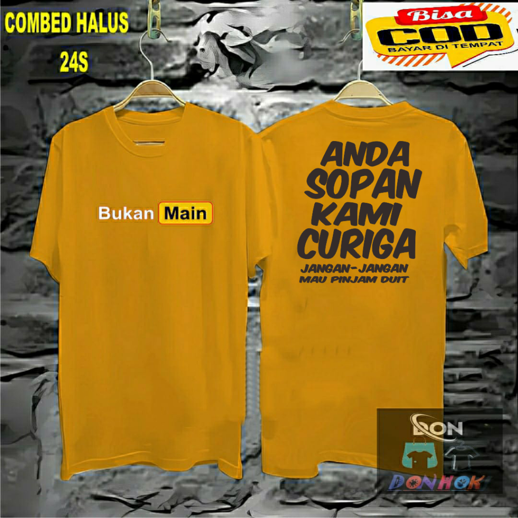 Kaos B.Main Anda Sopan Kami Curiga Kaos Cowok Atasan Pria Wanita Kaos Distro Baju Pria