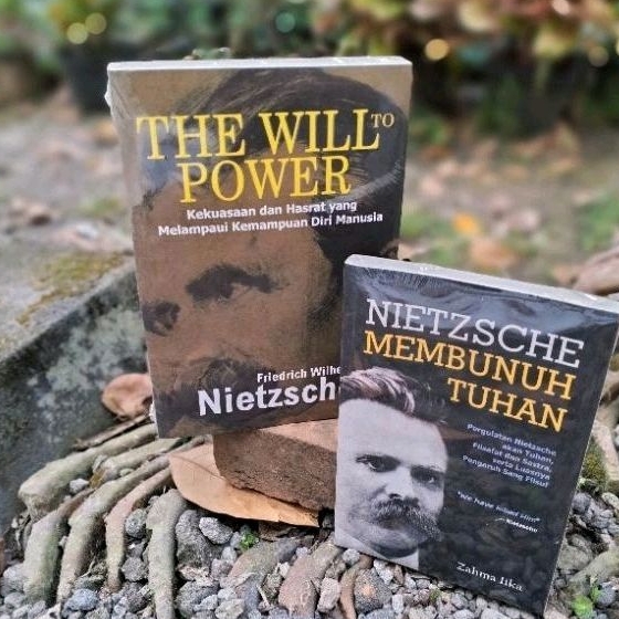 Paket THE WILL TO POWER Buku Terbaik Friedrich Nietzsche dan NIETZSCHE MEMBUNUH TUHAN (Zahma Iika) O