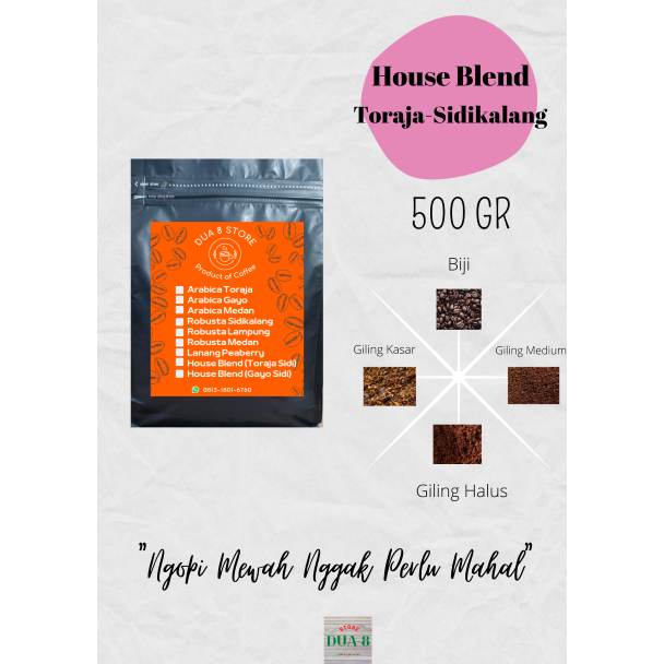 

KOPI HOUSE BLEND TORAJA SIDIKALANG 500 GRAM - ROASTED BEAN
