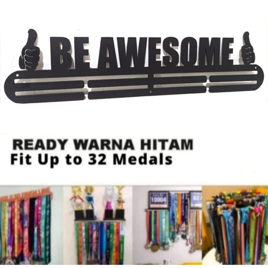 MEDAL HANGER - GANTUNGAN MEDALI - BE AWESOME