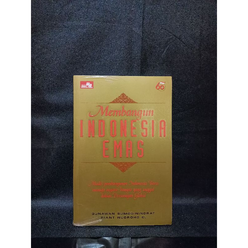 BUKU ORIGINAL MEMBANGUN INDONESIA EMAS-GUNAWAN SUMODININGRAT