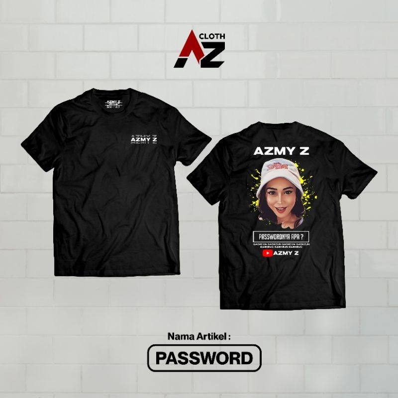 Tshirt Azmy Z pasword Gaskeun (Original Azcloth)