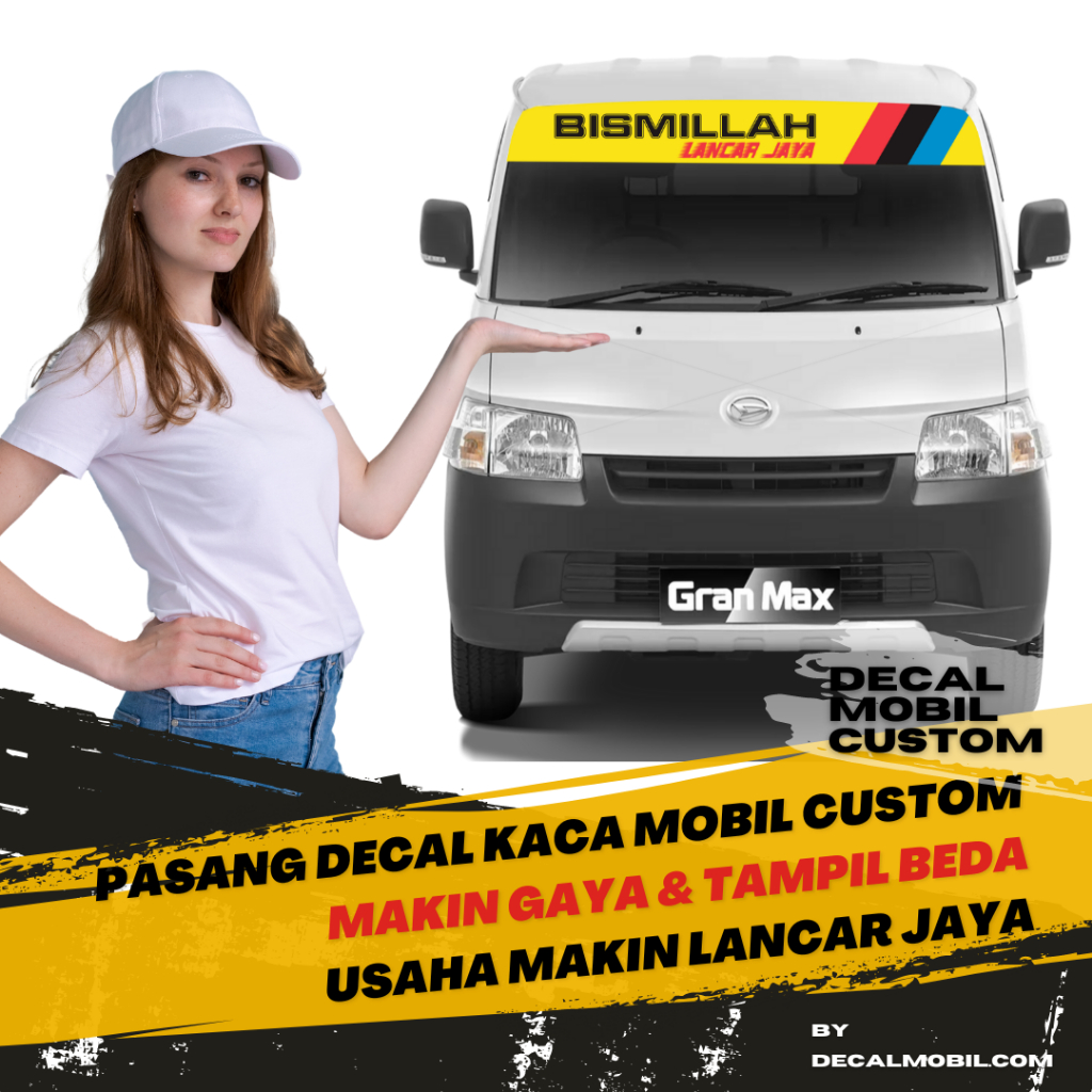 DEcal Stiker Mobil Pickup Gran Max &quot;Bismilah Lancar Jaya&quot;