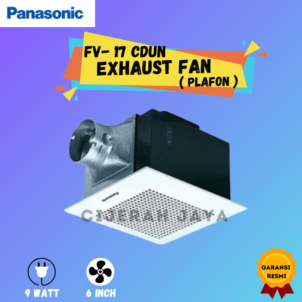 EXHAUST PANASONIC SIROCCO 17CDUN2 EXHAUST FAN PLAFON CEROBONG FV17CDUN FV-17CDUN FV 17 CDUN2