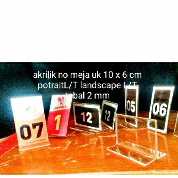 

akrilik no meja 10 x 6 cm potrait T/L/ landscape T /L tebal 2 mm