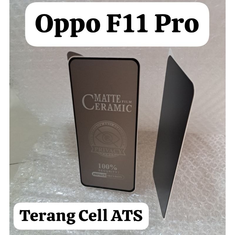 Tempered Glass Matte Film Ceramic Privacy Anti-Spy Oppo A1K / Oppo A37 / Oppo A53 / Oppo A54 / Oppo A83 / Oppo A57 / Oppo A71 / Oppo A96 / Oppo F1S / F5 / Oppo Neo 9 / Oppo F11 / Oppo F11 Pro / Oppo Reno 2 / Oppo Reno 2F / Oppo Reno 4 / Oppo Reno 4F