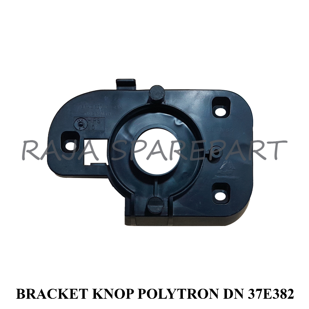 BRACKET MESIN CUCI/TATAKAN TIMER/BRACKET KNOP POLYTRON DN 37E382