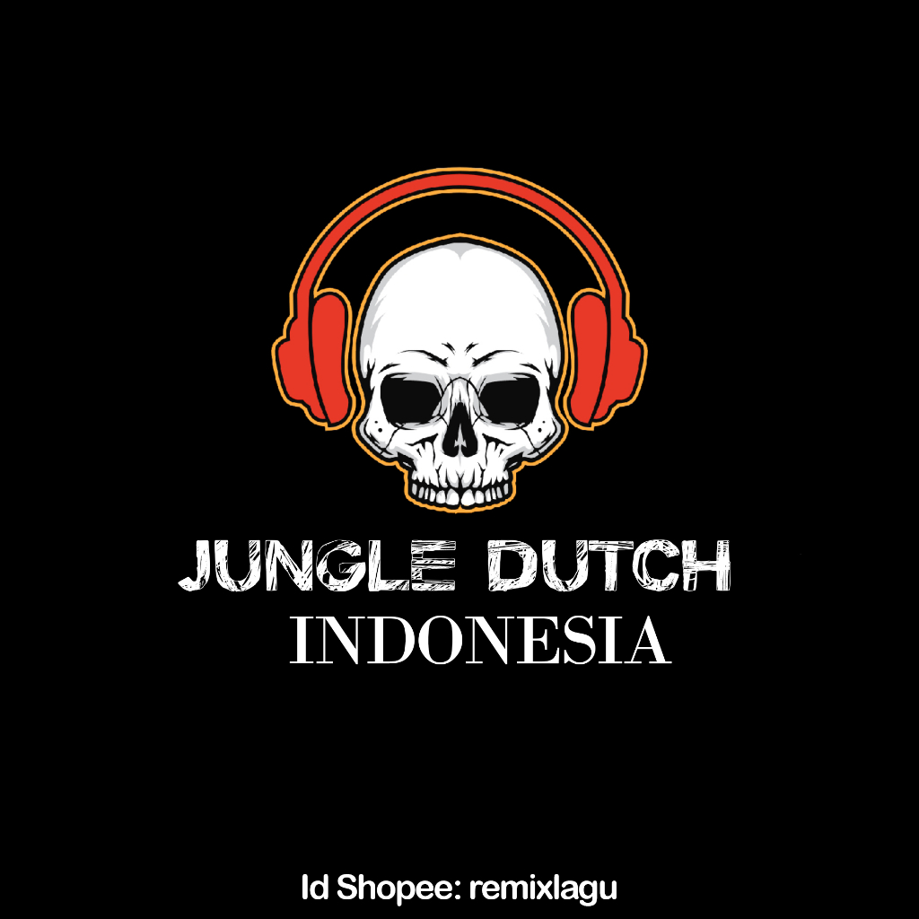 Jungle Dutch Indonesia - DJ Jungle Dutch Single Mixing