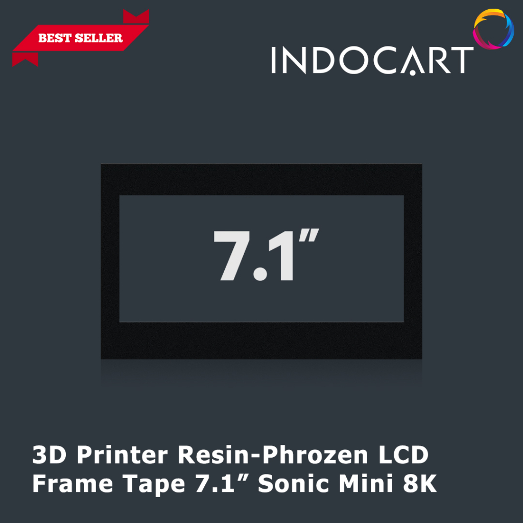 INDOCART 3D Printer Resin-Phrozen LCD Frame Tape 7.1” Sonic Mini 8K