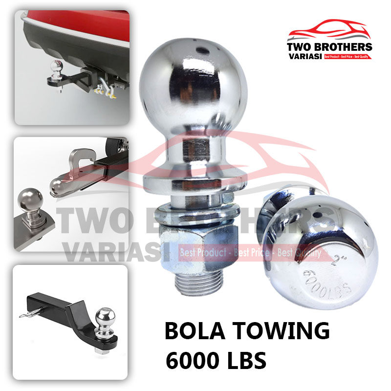 Bola towing/Hitch ball 2 inch kapasitas 6000 LBS