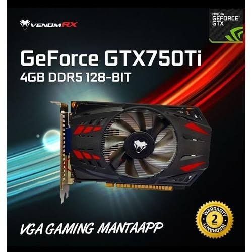 VGA VenomRX Nvidia GTX 750 Ti 4GB DDR5 128BIT- VGA 4GB Nvidia GTX 750 Ti 750Ti 4GB DDR5 128Bit GDDR5