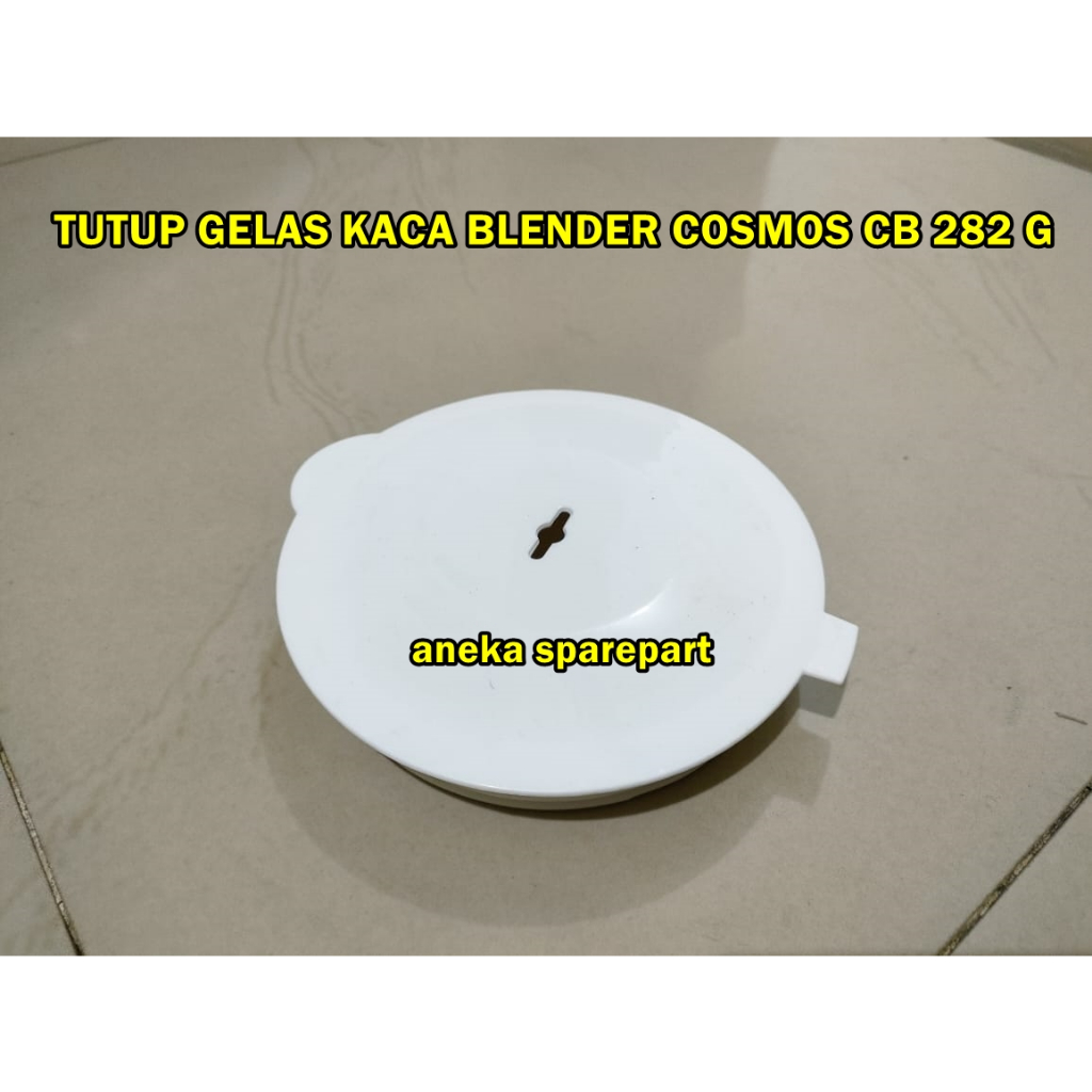 TUTUP GELAS KACA BLENDER COSMOS CB 282 G ORIGINAL