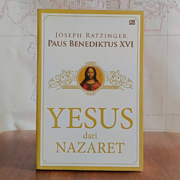 Yesus dari Nazaret - Joseph Ratzinger - Paus Benediktus XVI