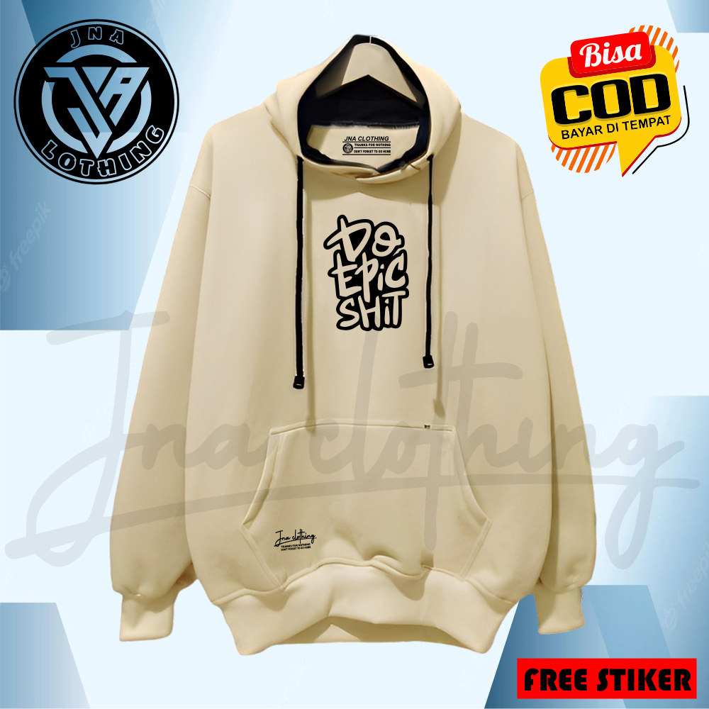 Hoodie Sweater Pria Tebal Distro Oversize Warna Cream Sablon List DO EPIC SHIT Jaket Jumper Cowo Cewe Quality Premium Local Bandung Brand Ori JNA Suiter Bahan Katun Fleece 280