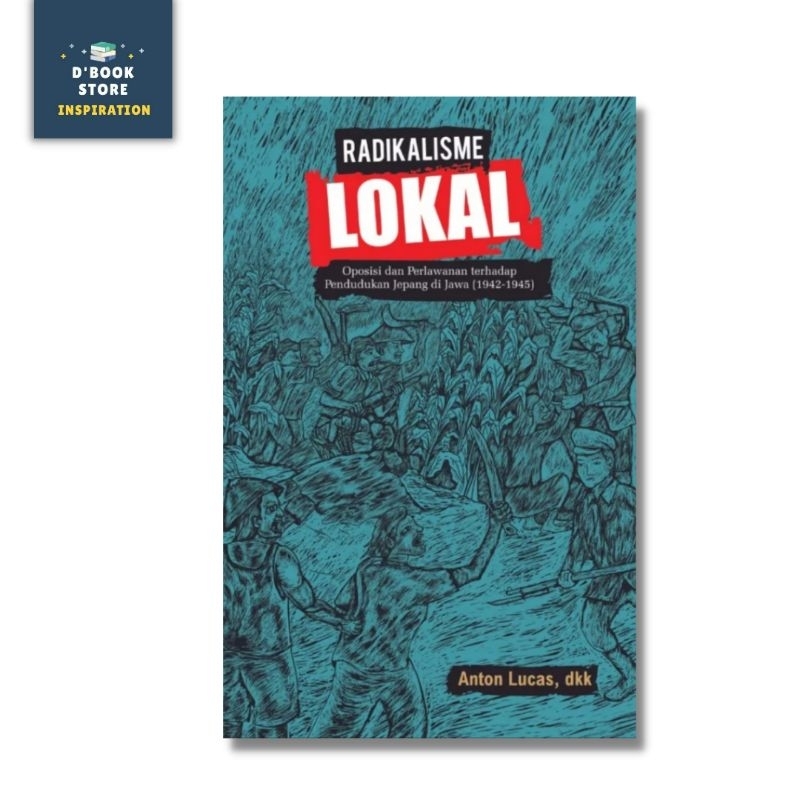 Radikalisme Lokal - Anton Lucas - Narasi - Dbookstore