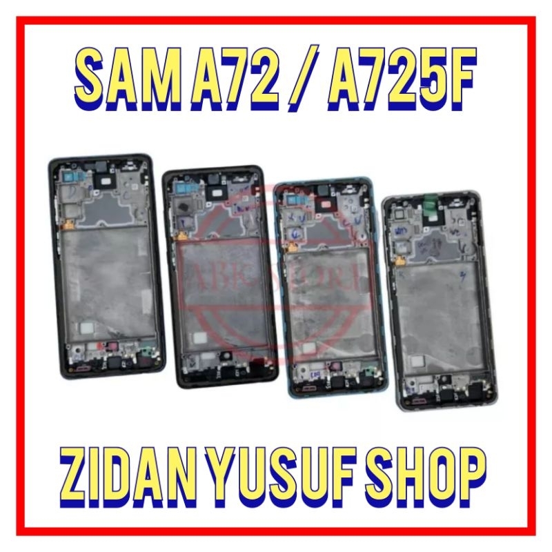 FRAME BAZAL BEZZEL TULANG TATAKAN LCD SAMSUNG GALAXY A72 / A725F ORIGINAL M