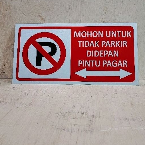 

Sign Mohon untuk tidak parkir di depan pintu pagar