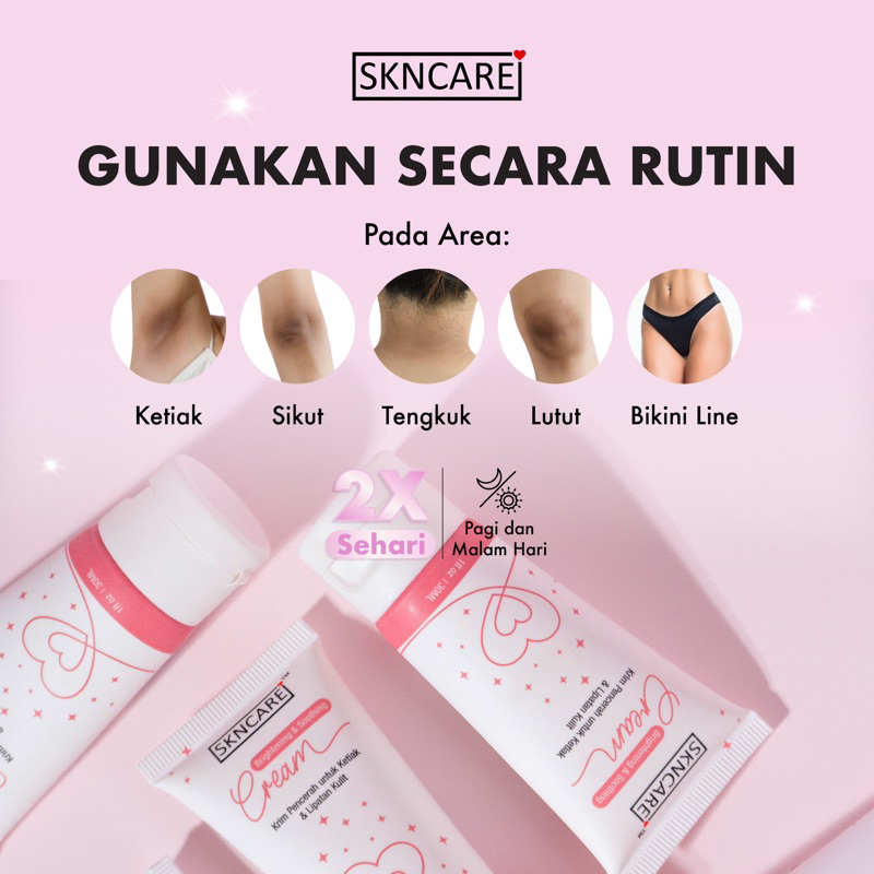 SKNCARE Underarm Cream Krim Pencerah Pemutih &amp; Penenang Ketiak Selangkangan Bokong dan Lipatan Kulit. Krim setelah IPL - Krim Penenang Setelah IPL - After Care IPL Treatment - Krim Pemutih Selangkangan Bokong Ketiak Sikut Lutut Tangan Kaki Leher.Deodoran