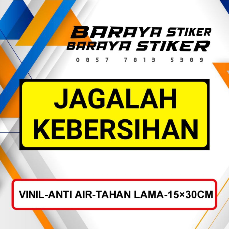 

Stiker jagalah kebersihan uk 10×30 cm stiker sign himbau
