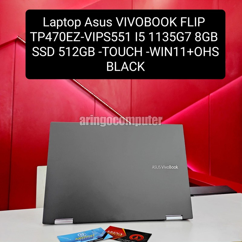 Laptop Asus VIVOBOOK FLIP TP470EZ-VIPS551 I5 1135G7 8GB -SSD 512GB -TOUCH -WIN11+OHS -BLACK