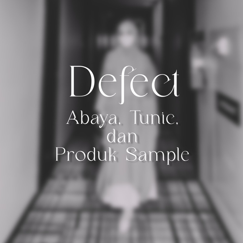 Defect Abaya, Tunic, dan Produk Sample