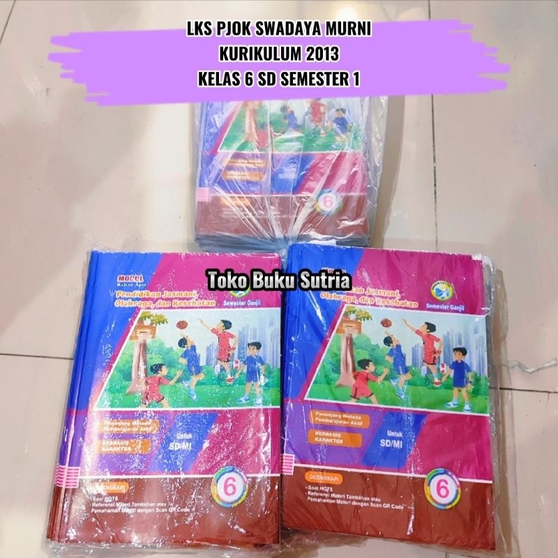 LKS PJOK KELAS 6 SD SEMESTER 1 KURIKULUM 13 SWADAYA MURNI
