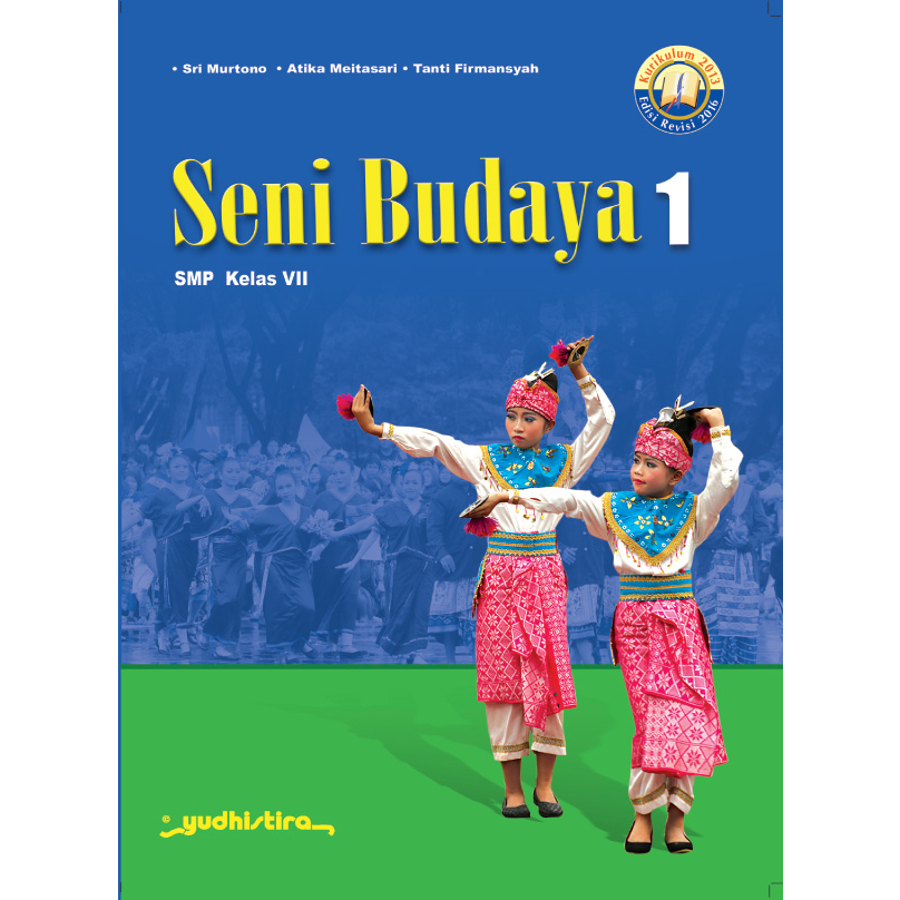 

BUKU SENI BUDAYA KELAS 7 YUDISTIRA