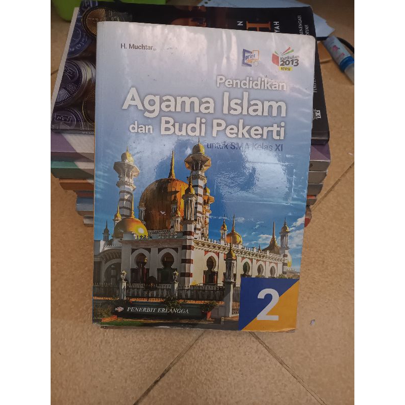 

BUKU PENDIDIKAN AGAMA ISLAM DAN BUDI PEKERTI KELAS 11 KURIKULUM 2013