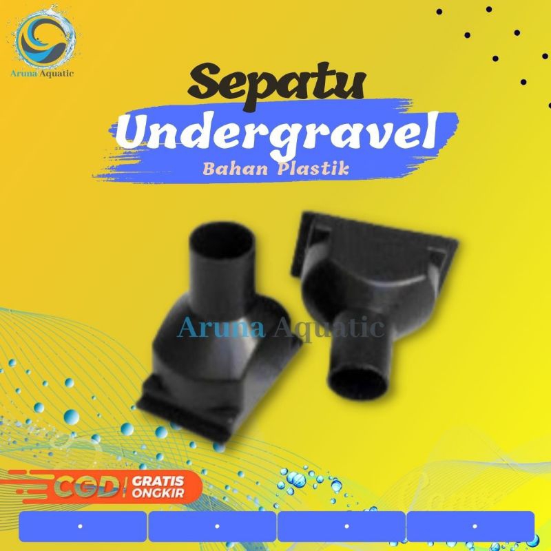 SEPATU UNDERGRAVEL / DUDUKAN UNDERGRAVEL AQUARIUM