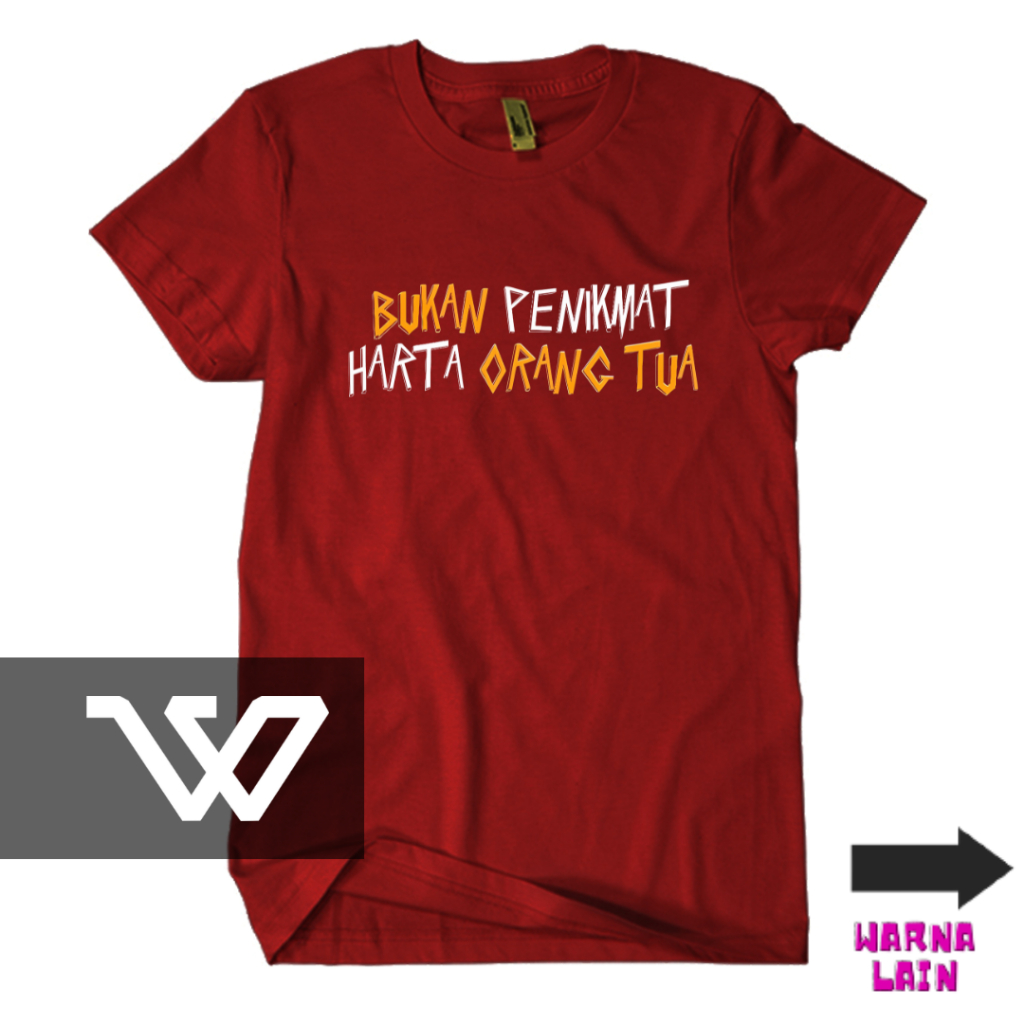 KAOS TYPOGRAPHY BUKAN PENIKMAT HARTA ORANG TUA SIZE S - 7XL DEWASA JUMBO BIGSIZE BIG SIZE & KAOS ANA