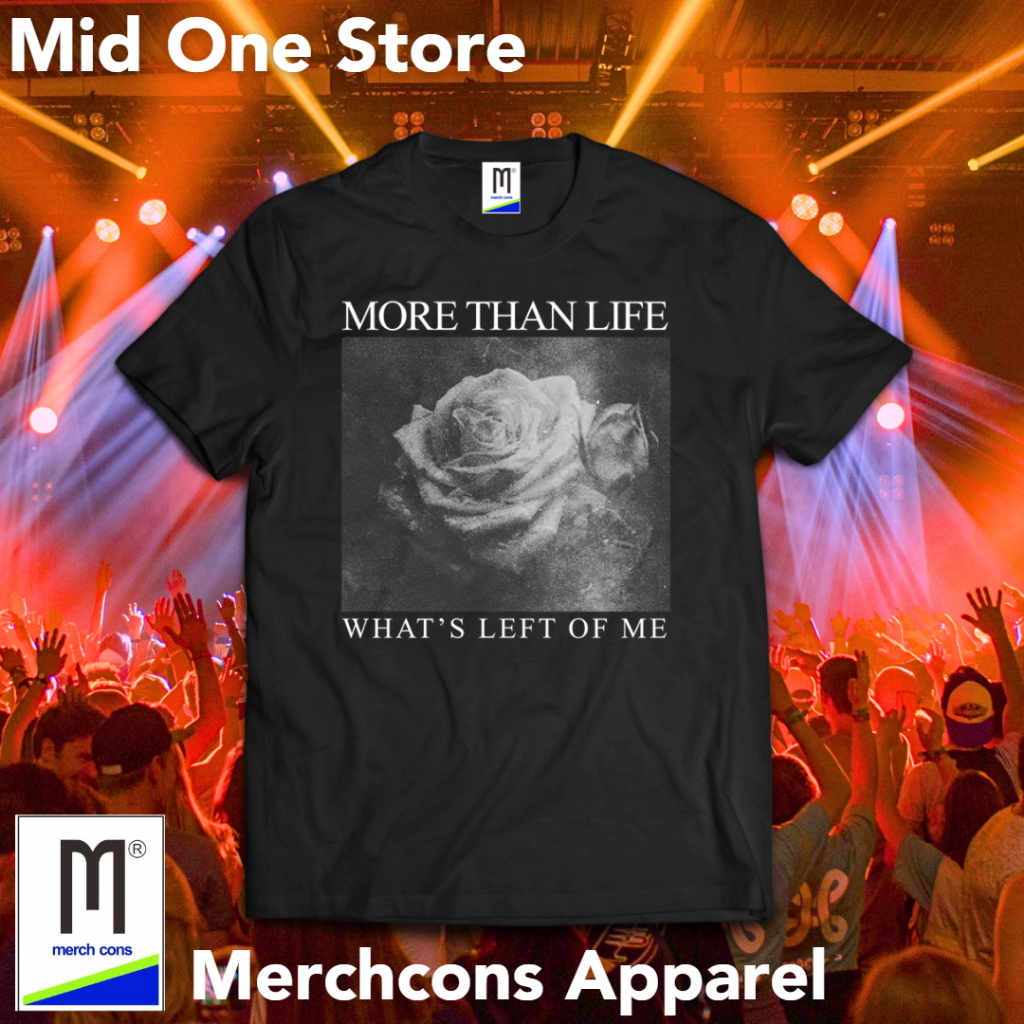M176 / KAOS BAND MORE THAN LIFE TAG MERCHCONS SIZE LUAR / KAOS MUSIK DISTRO