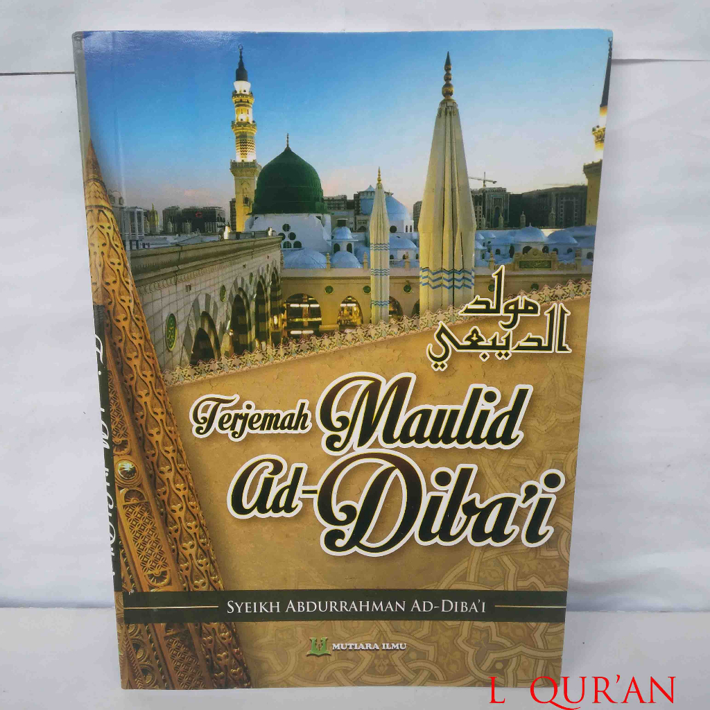 Terjemah Kitab Maulid Ad-diba'i  , Kertas Hvs Putih Ketebalan Buku 94 hal .Cetakan Mutiara Ilmu