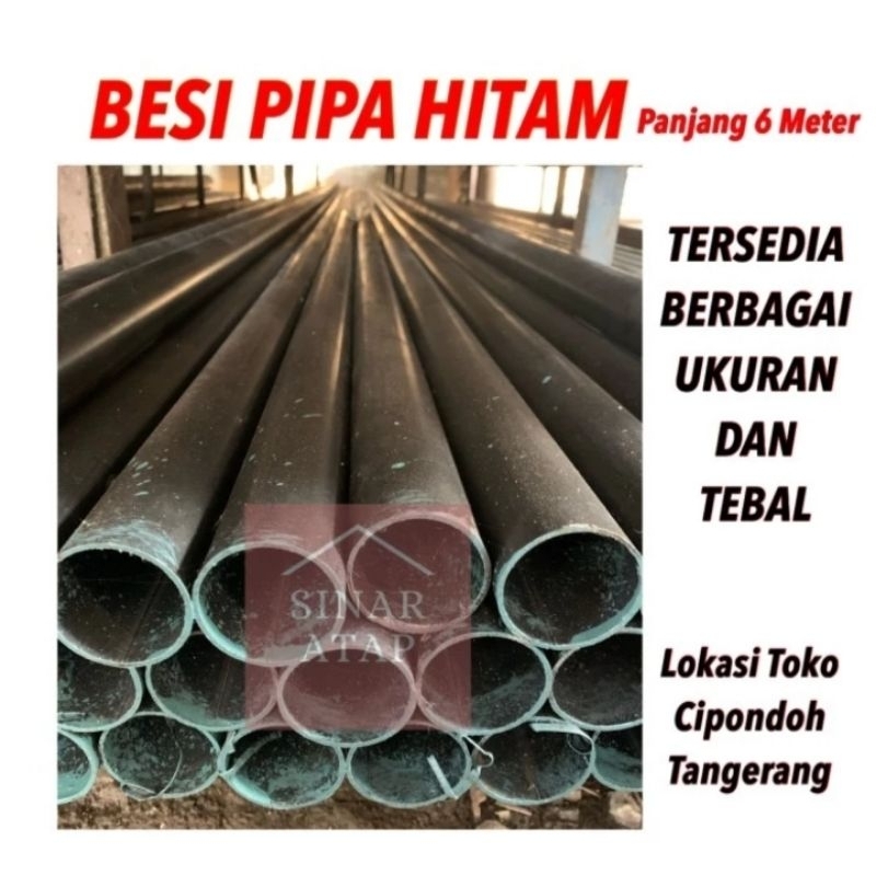 Besi pipa hitam ukuran 3/4" tebal 1,7mm Panjang 6 meter