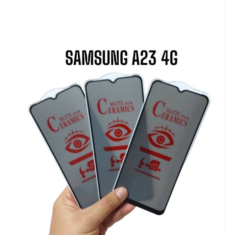 Anti Gores Ceramic Spy Samsung Galaxy A23 4G