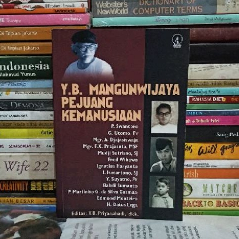 BUKU ORIGINAL Y. B. MANGUNWIJAYA PEJUANG KEMANUSIAAN Y. B. Priyanahadi, dkk Buku Bekas