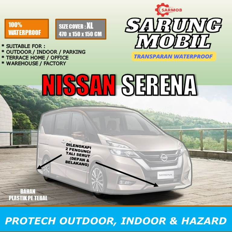Cover Mobil Transparan NISSAN SERENA C24 DAN C26 Plastik Tebal 80 MICRON Waterproof Outdoor Indoor P