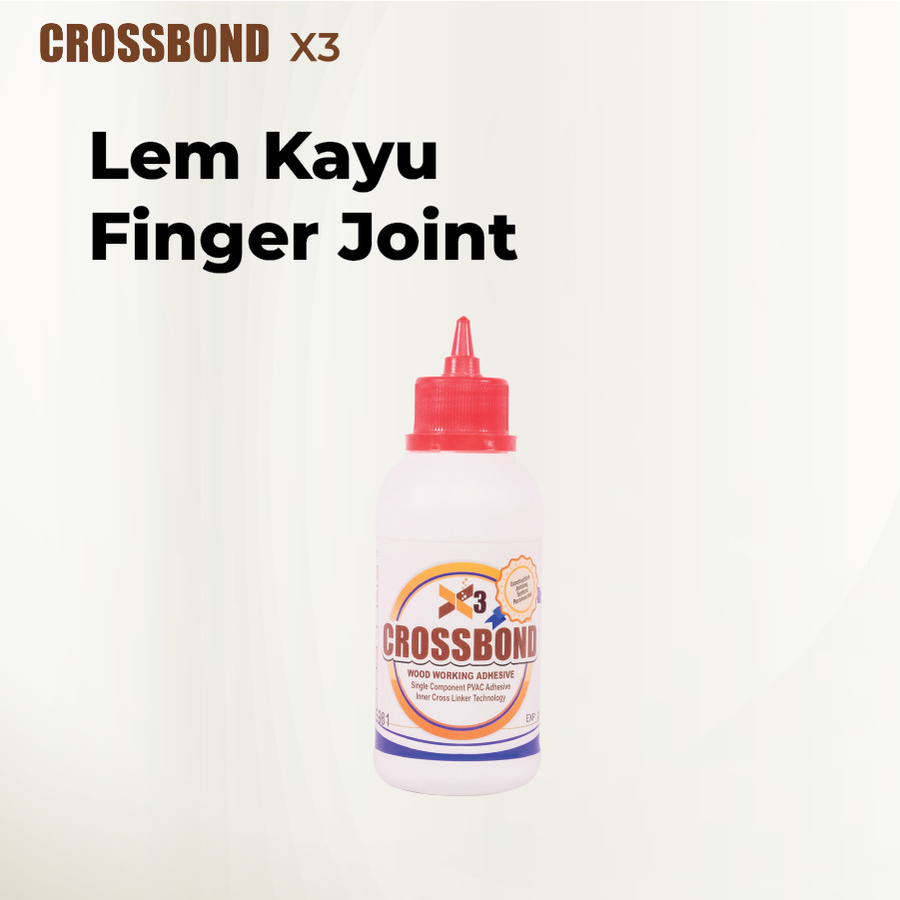 lem kayu crossbond X3 finger joint sambungan kayu