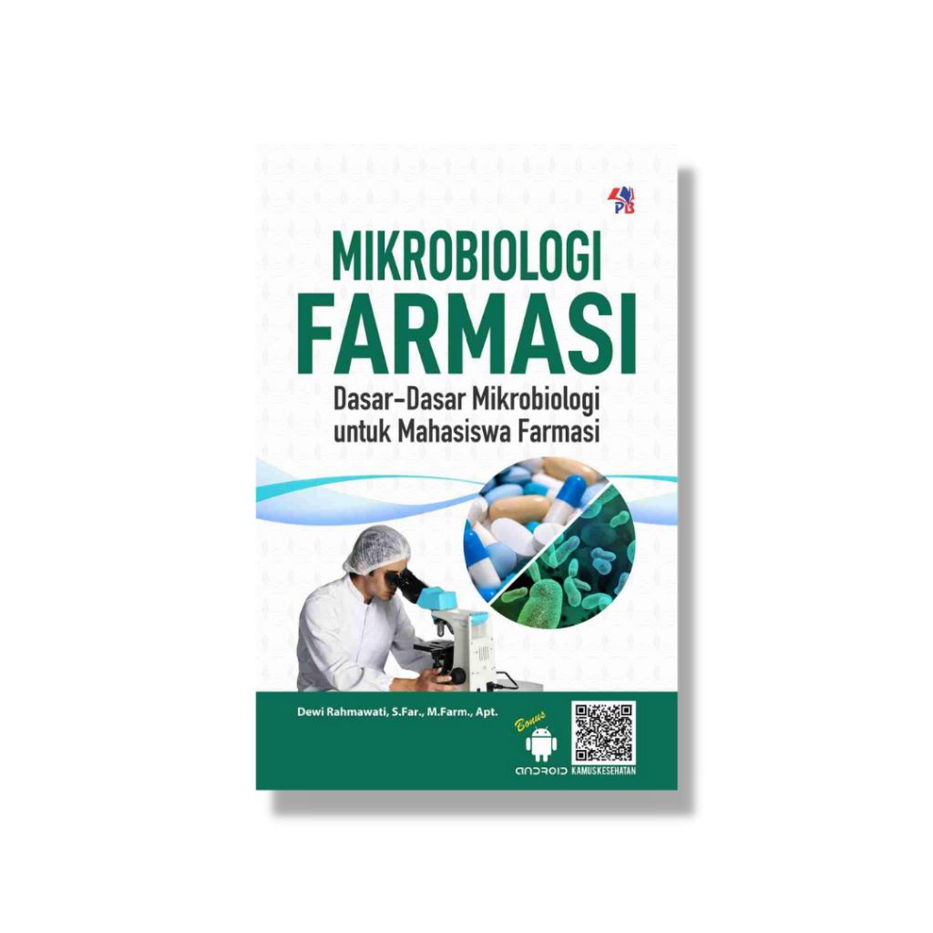 

Buku Farmasi Mikrobiologi FARMASI Dasar-dasar Mikrobiologi untuk Mahasiswa Farmasi