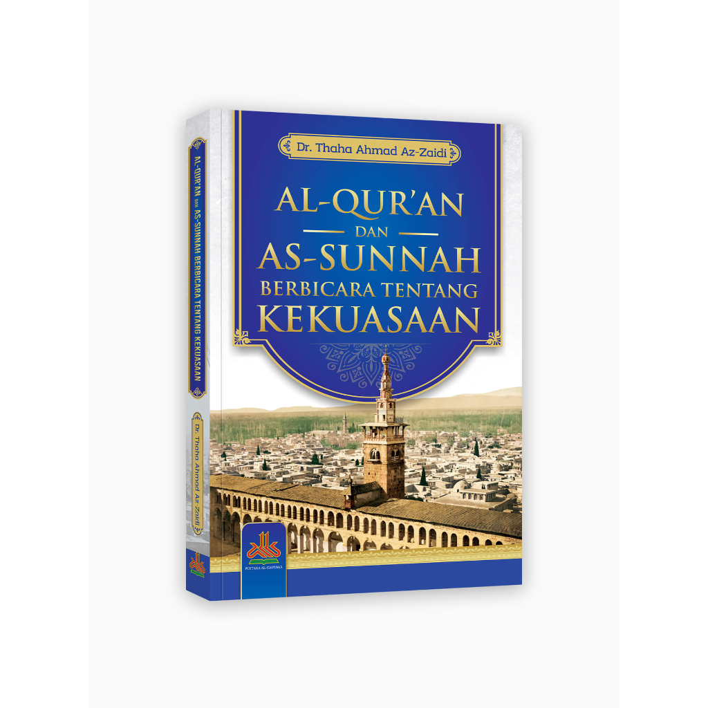 

Al Quran dan Sunnah Berbicara tentang Kekuasaan - pustaka al kautsar