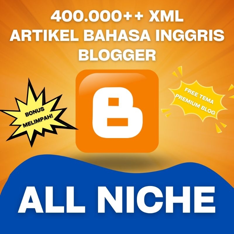 400.000+++ XML BACKUP ARTIKEL BAHASA INGGRIS ALL NICHE, TINGGAL IMPORT