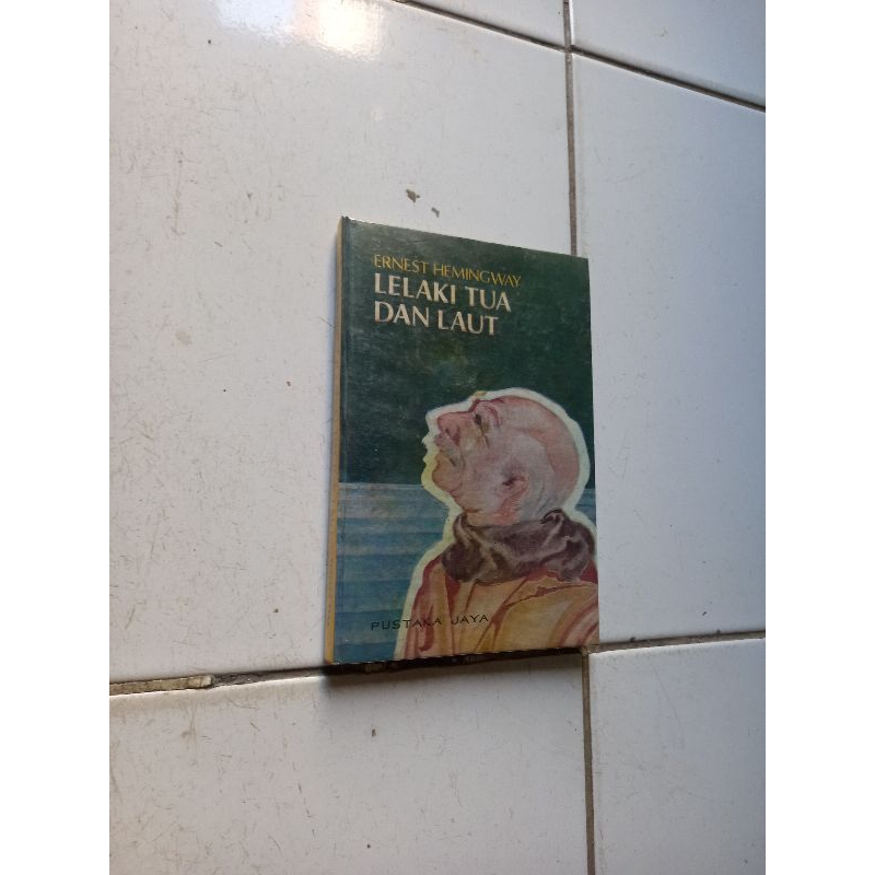 Lelaki tua dan laut - Ernest Hemingway