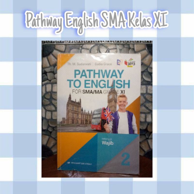 PATHWAY TO ENGLISH SMA Kelas 11