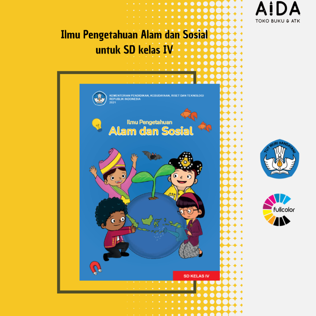 Buku pendidikan Kurikulum Merdeka SD IPA DAN IPS Kelas 4 - ILMU PENGETAHUAN ALAM DAN SOSIAL Kelas IV