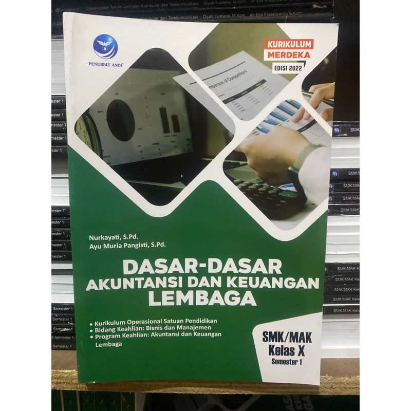 Dasar-Dasar Akuntansi dan Keuangan Lembaga SMK/MAK Kelas X Semester 1. Kurikulum Operasional Satuan 